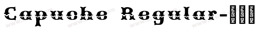Capuche Regular字体转换 Capuche Regular字体转换